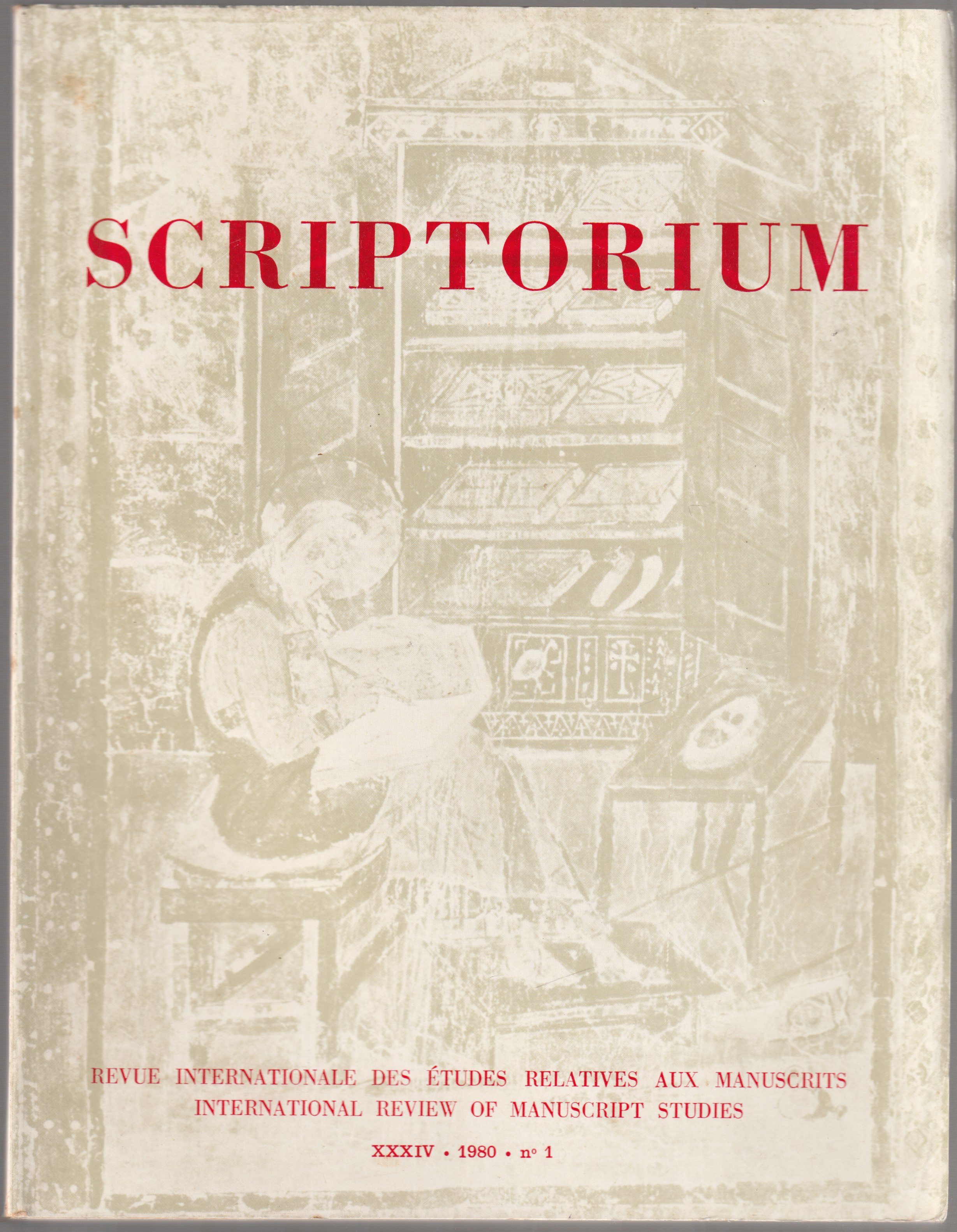 Scriptorium : revue internationale des etudes relatives aux manuscrits, Tome XXXIV, 1980 ; No.1