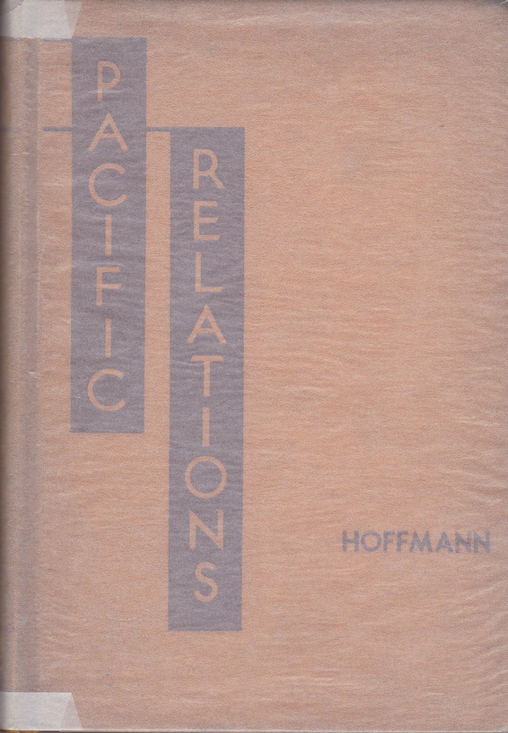 Pacific Relations. The Races and Nations of the Pacific Area and Their Poblems. Pacific Relations. The Races and Nations of the Pacific Area and Their Poblems.
