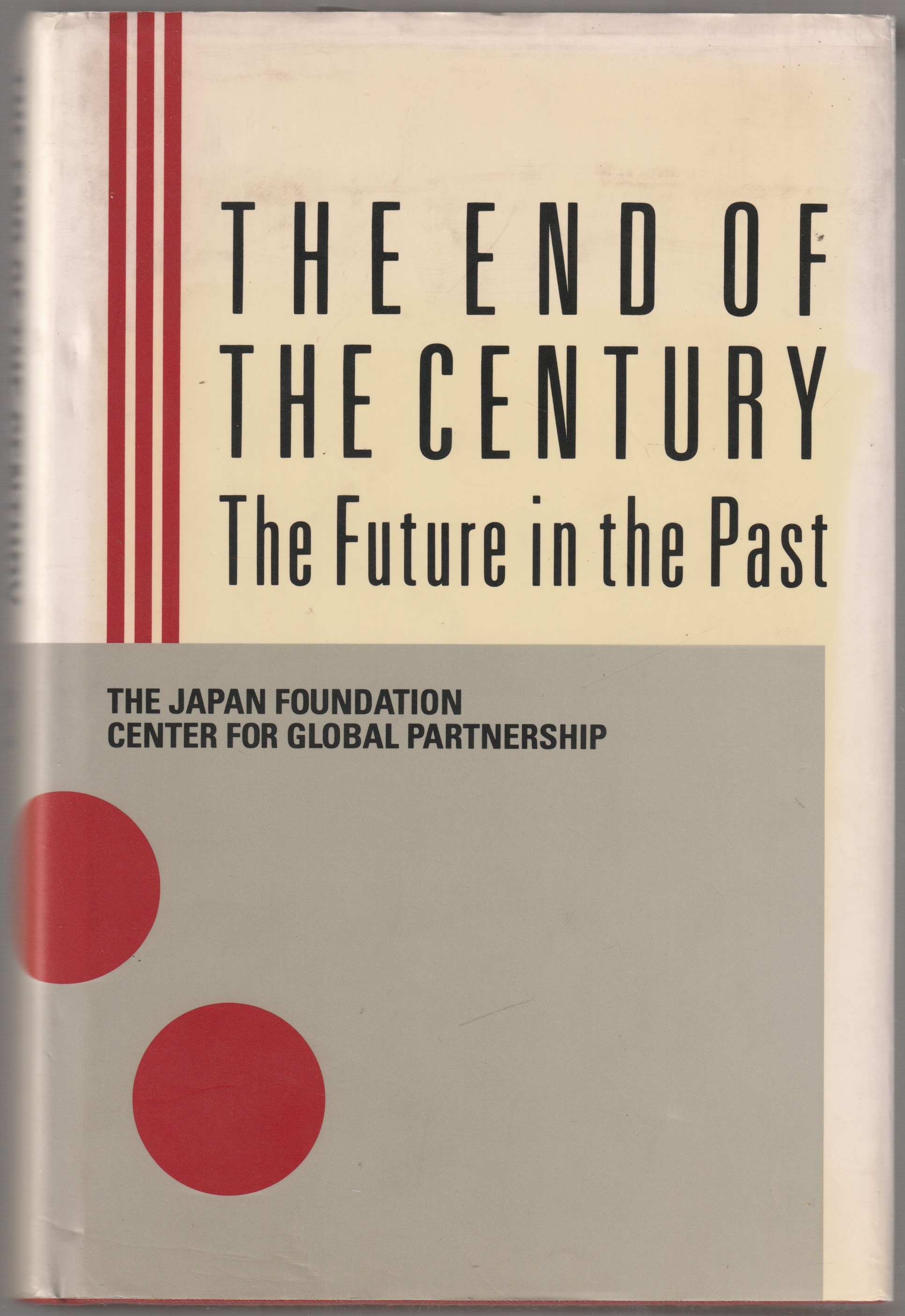 The End of the century : the future in the past. The End of the century : the future in the past.
