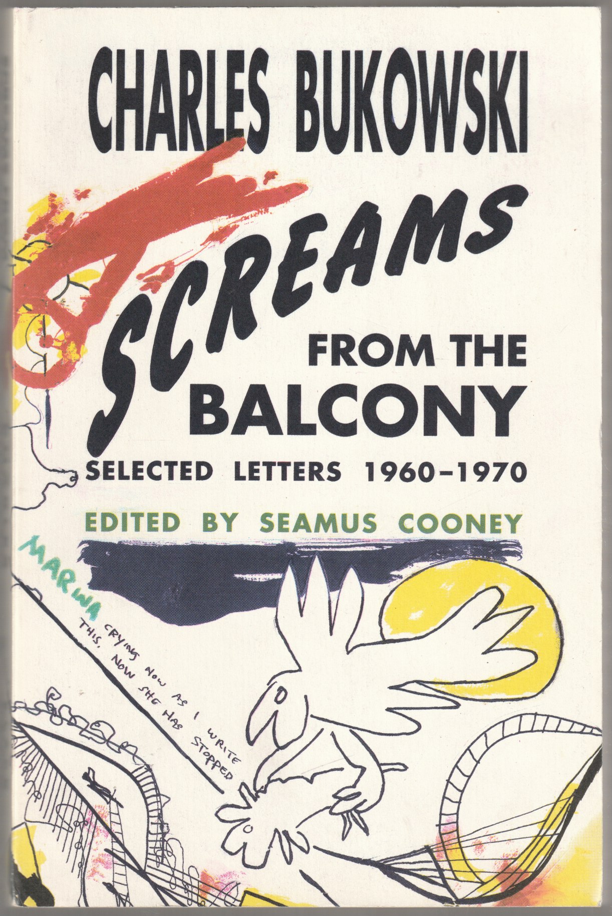 Screams from the balcony : selected letters, 1960-1970. Screams from the balcony : selected letters, 1960-1970.