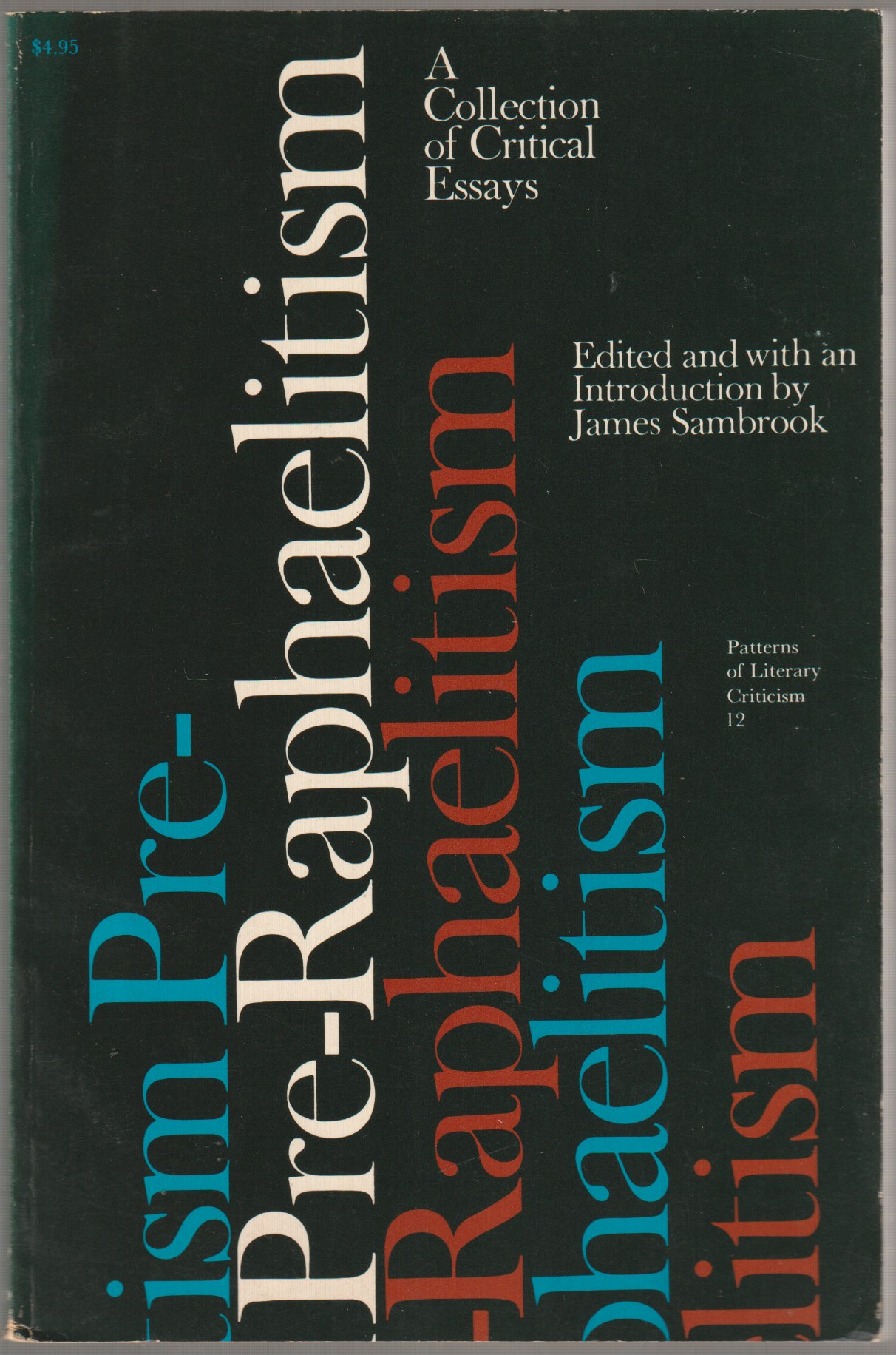Pre-Raphaelitism : a collection of critical essays. Pre-Raphaelitism : a collection of critical essays.