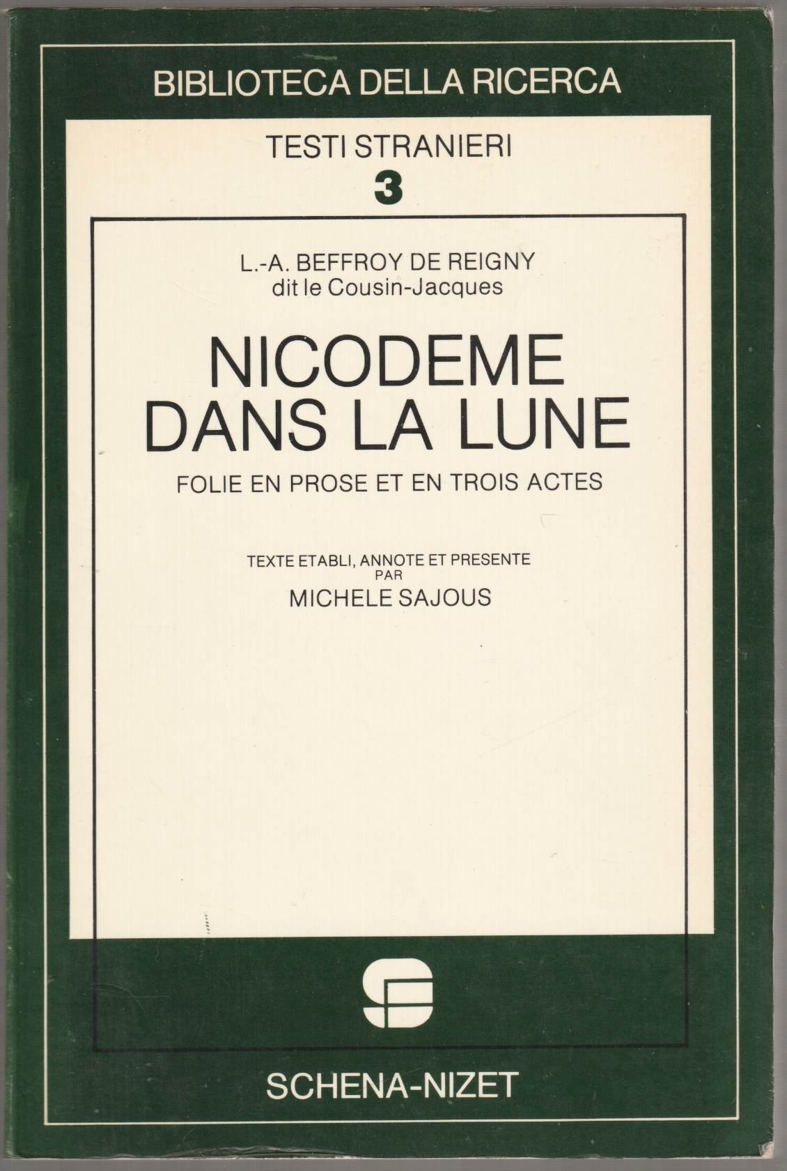 Nicodeme dans la lune, ou, La revolution pacifique : folie en prose et en trois actes Nicodeme dans la lune, ou, La revolution pacifique : folie en prose et en trois actes
