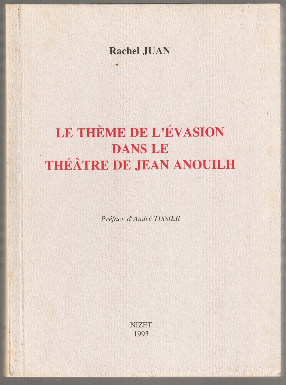 Le theme de l'evasion dans le theatre de Jean Anouilh. Le theme de l'evasion dans le theatre de Jean Anouilh.
