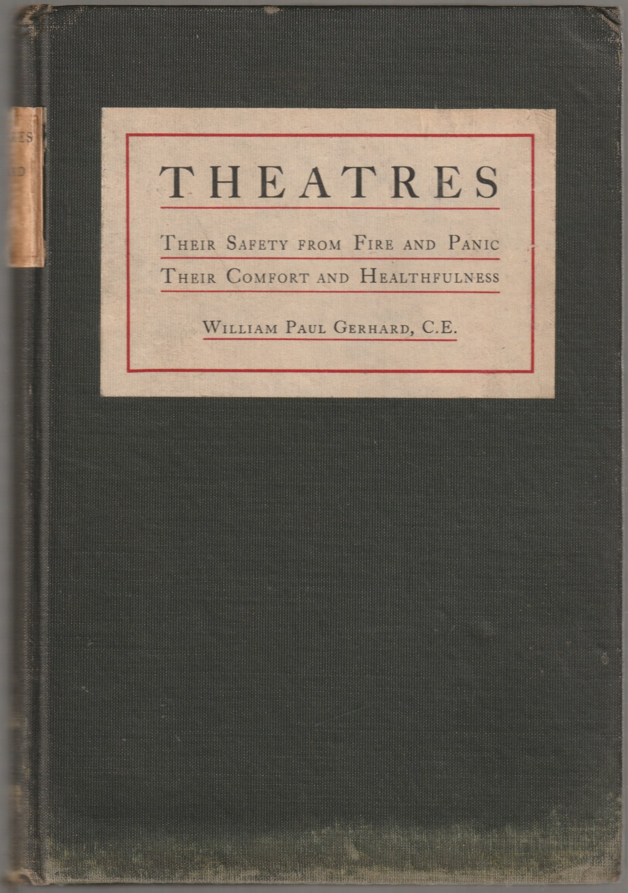 Theatres their safety from fire and panic, their comfort and healthfulness. Theatres their safety from fire and panic, their comfort and healthfulness.