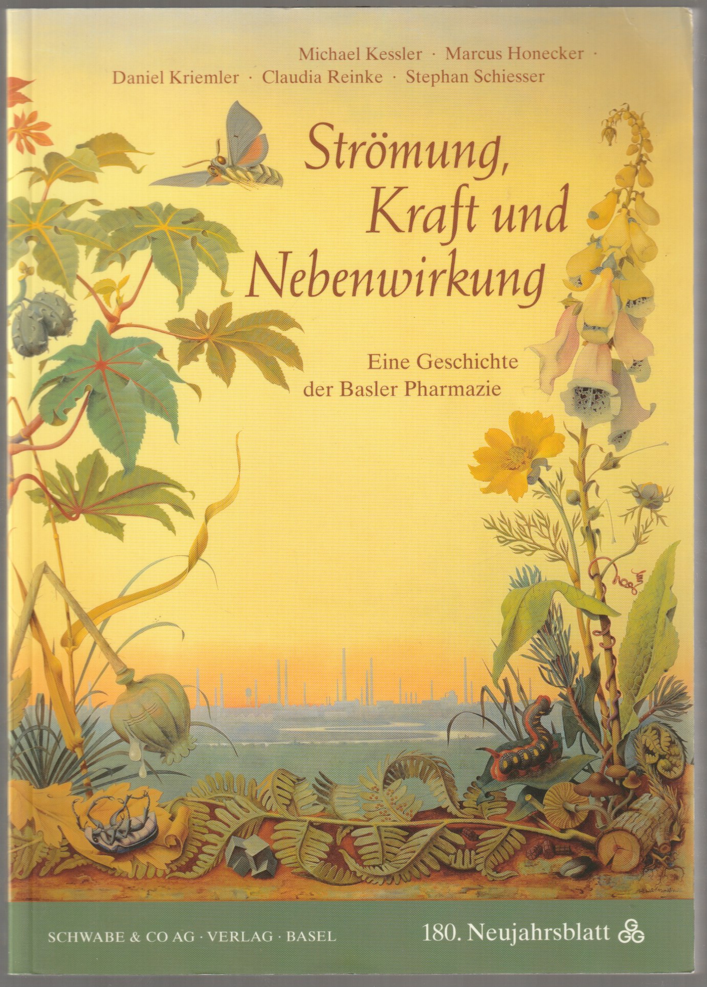 Stromung, Kraft und Nebenwirkung eine Geschichte der Basler Pharmazie. Stromung, Kraft und Nebenwirkung eine Geschichte der Basler Pharmazie.