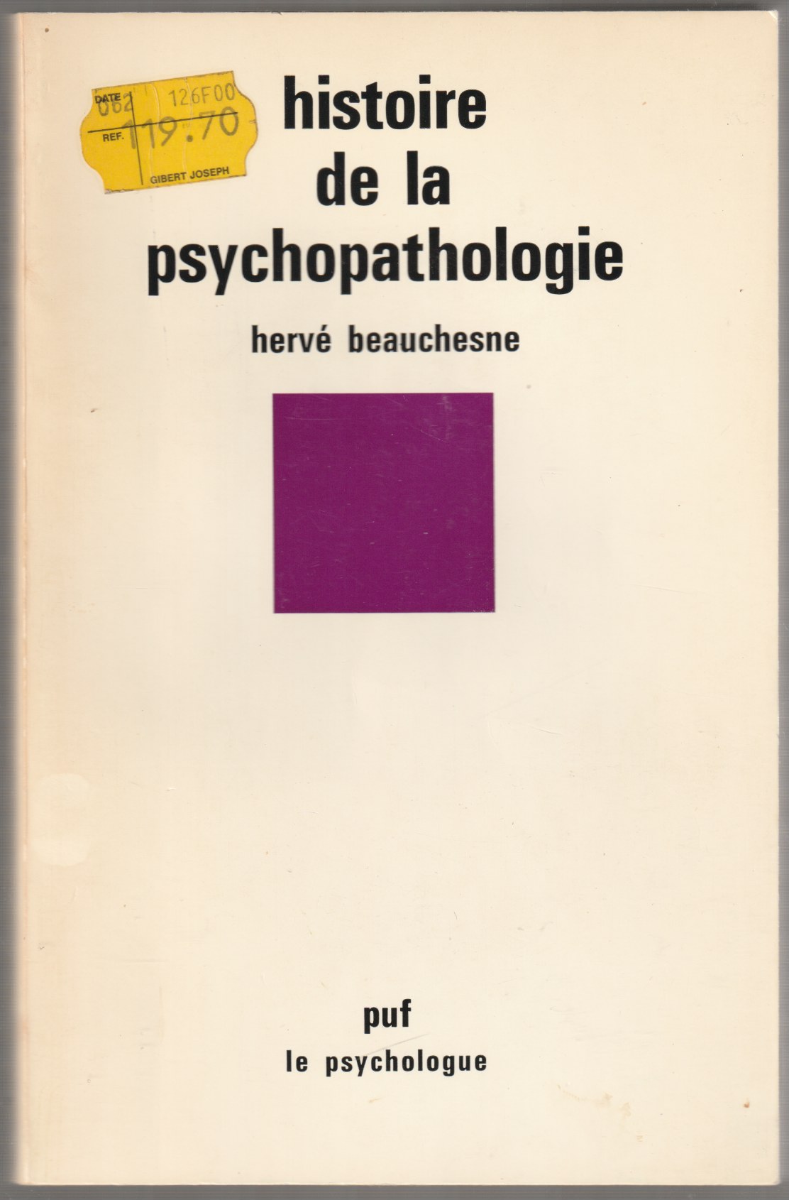 Histoire de la psychopathologie. Histoire de la psychopathologie.
