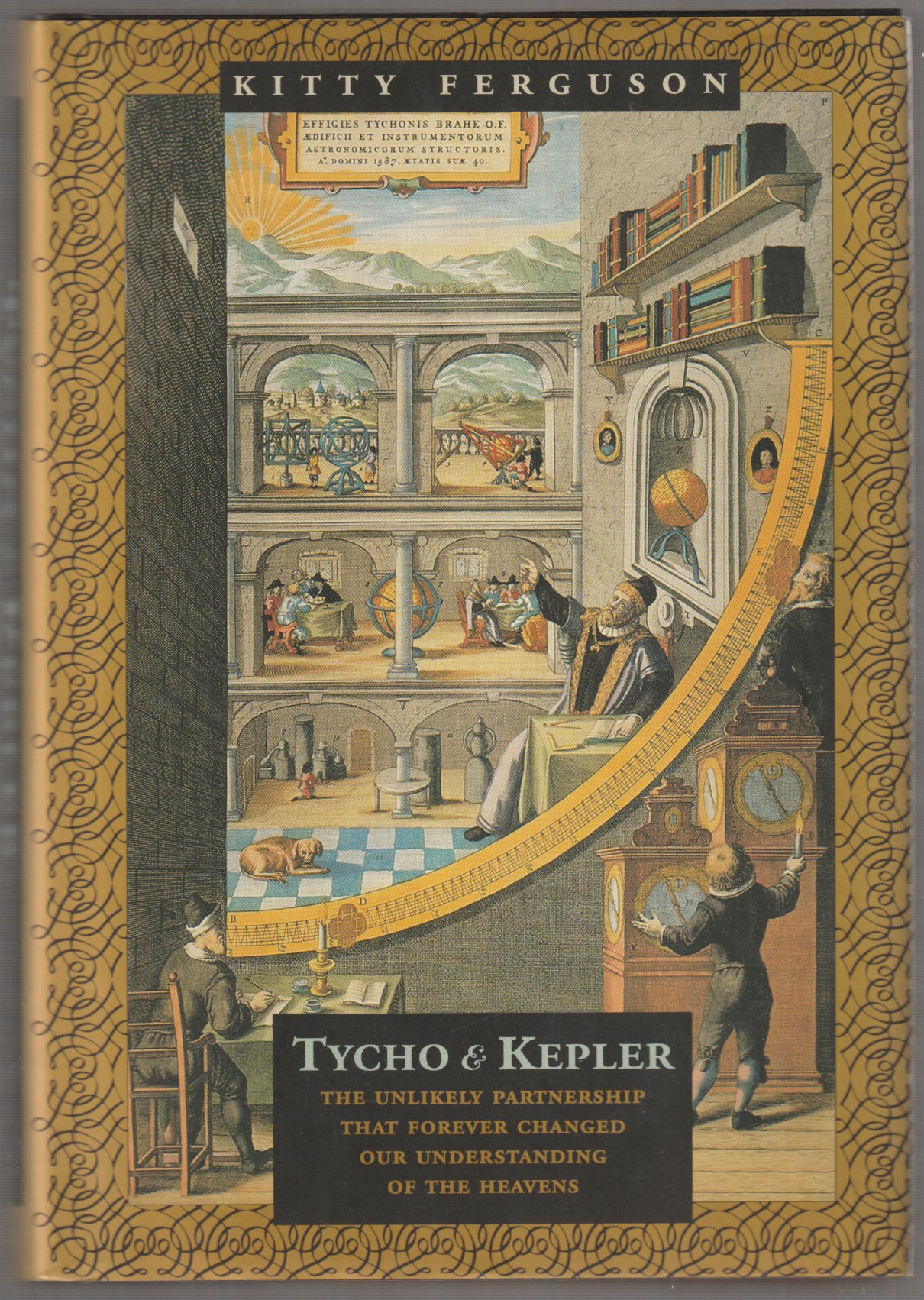 Tycho & Kepler : the unlikely partnership that forever changed our understanding of the heavens. Tycho & Kepler : the unlikely partnership that forever changed our understanding of the heavens.