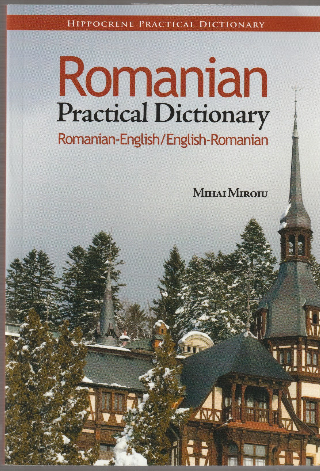 Romanian practical dictionary : Romanian-English, English-Romanian. Romanian practical dictionary : Romanian-English, English-Romanian.