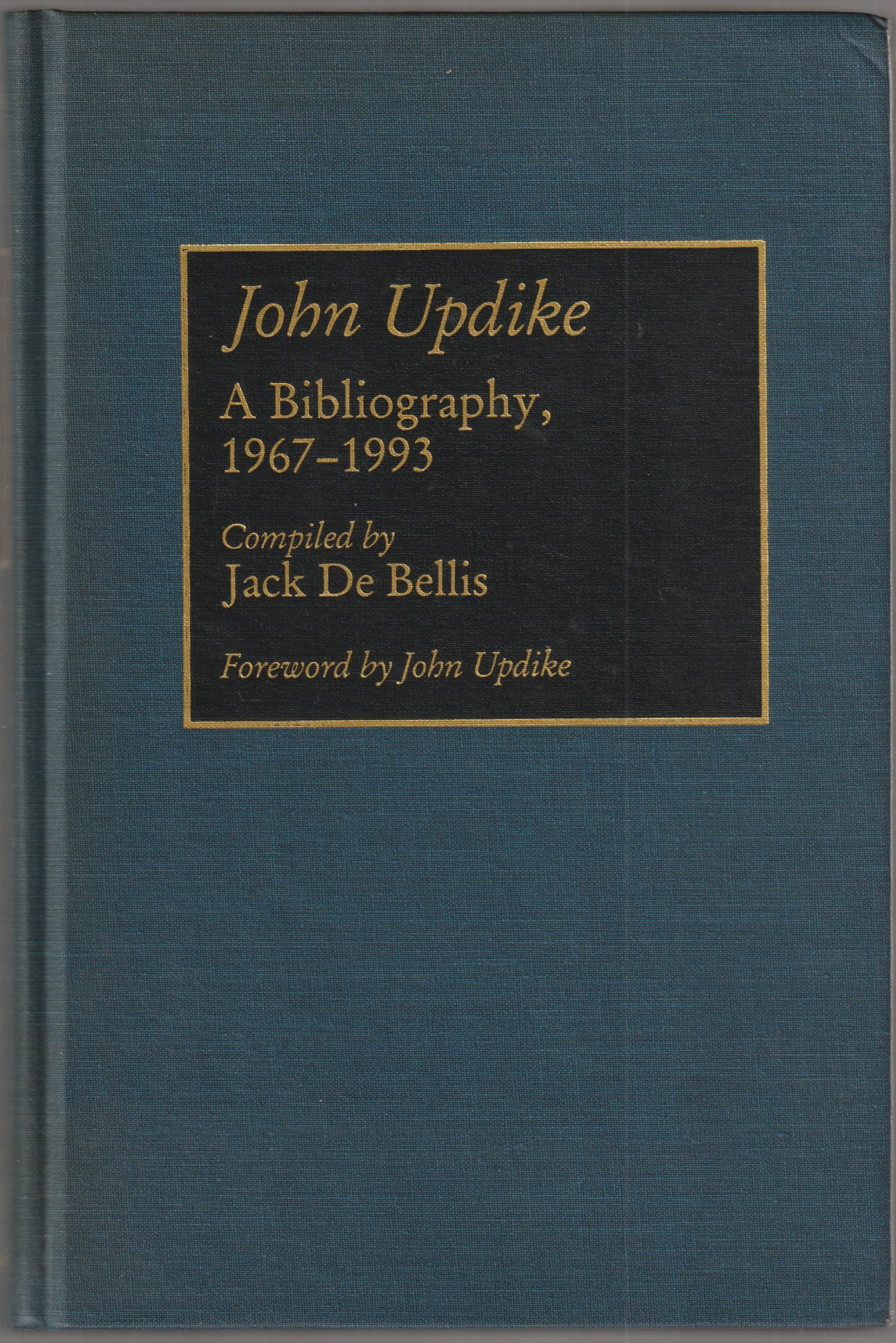 John Updike : a bibliography, 1967-1993. John Updike : a bibliography, 1967-1993.