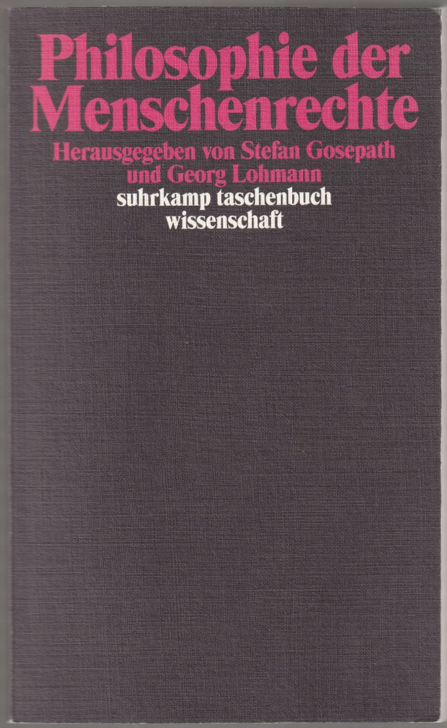 Philosophie der Menschenrechte. Philosophie der Menschenrechte.
