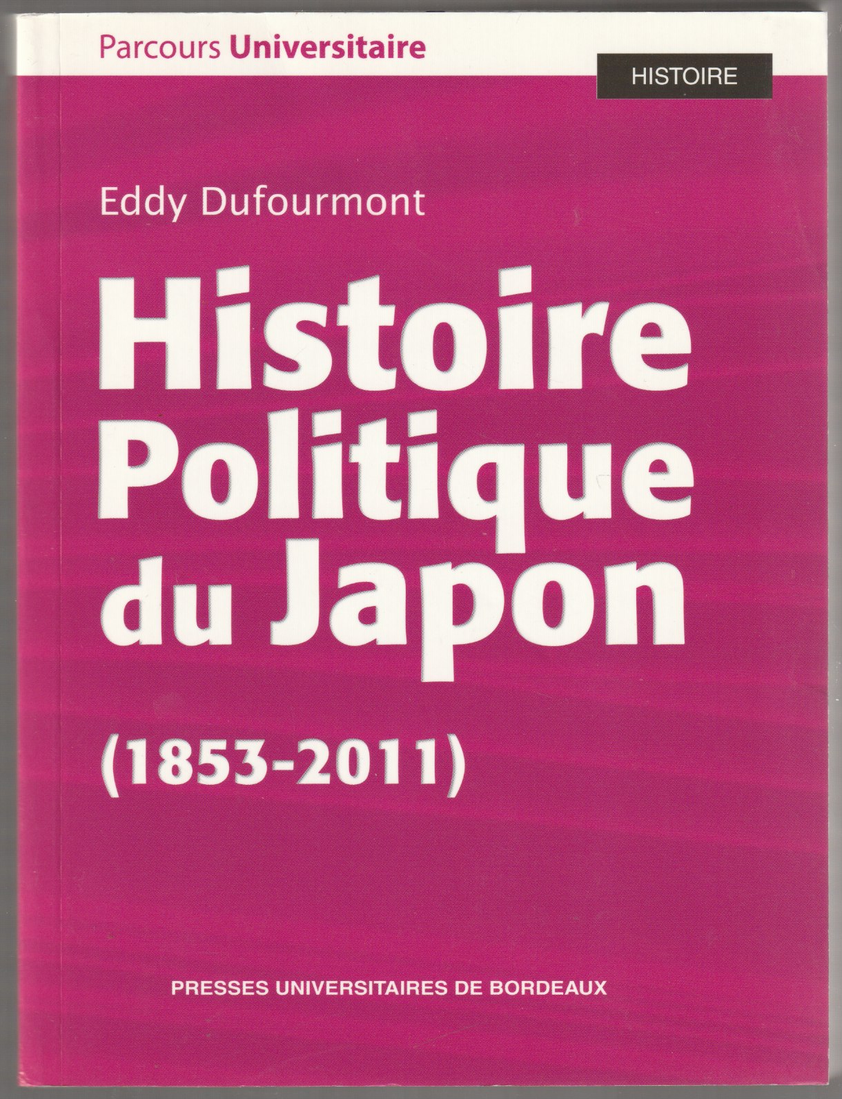 Histoire politique du Japon, 1853-2011. Histoire politique du Japon, 1853-2011.
