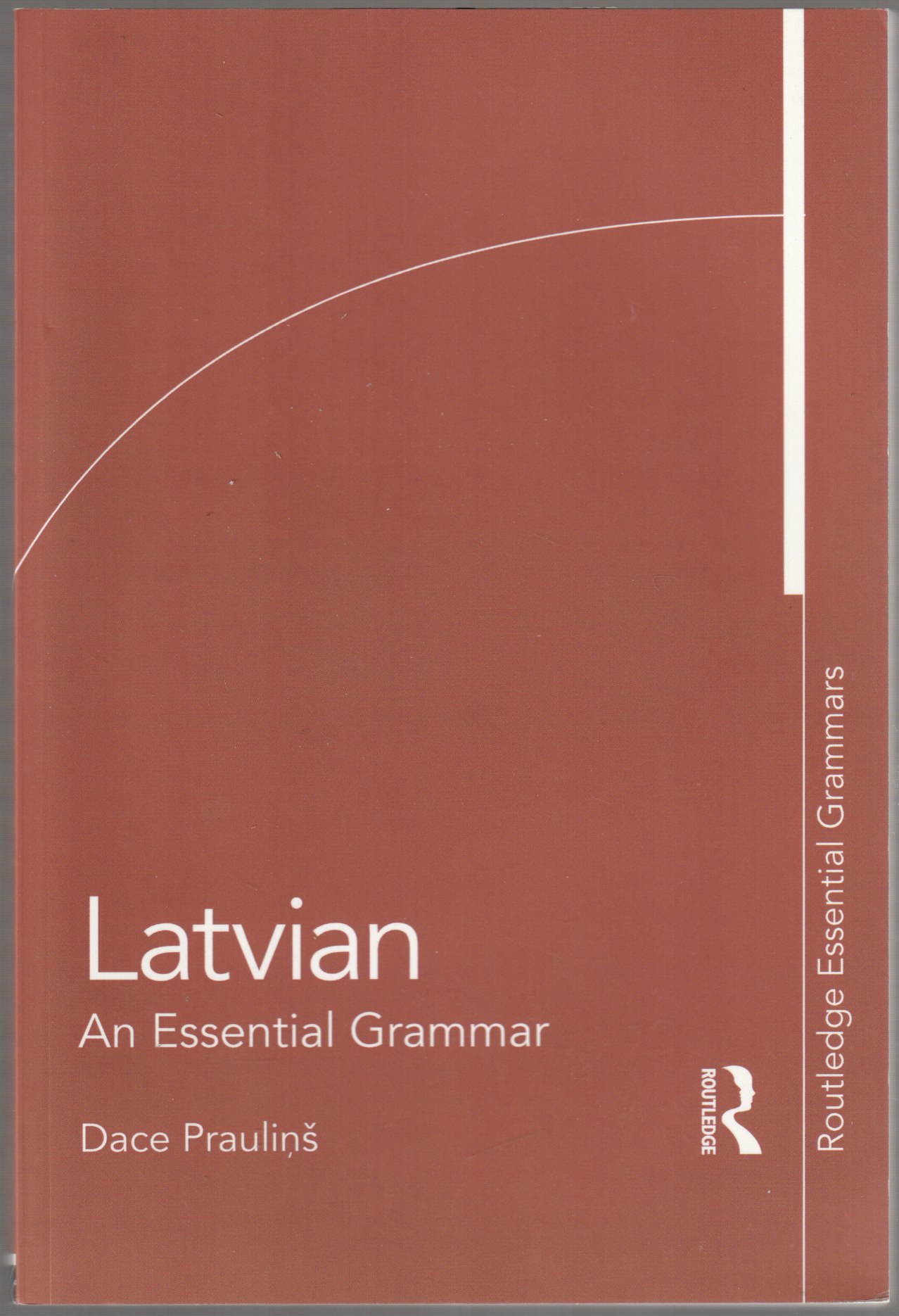 Latvian : an essential grammar. Latvian : an essential grammar.