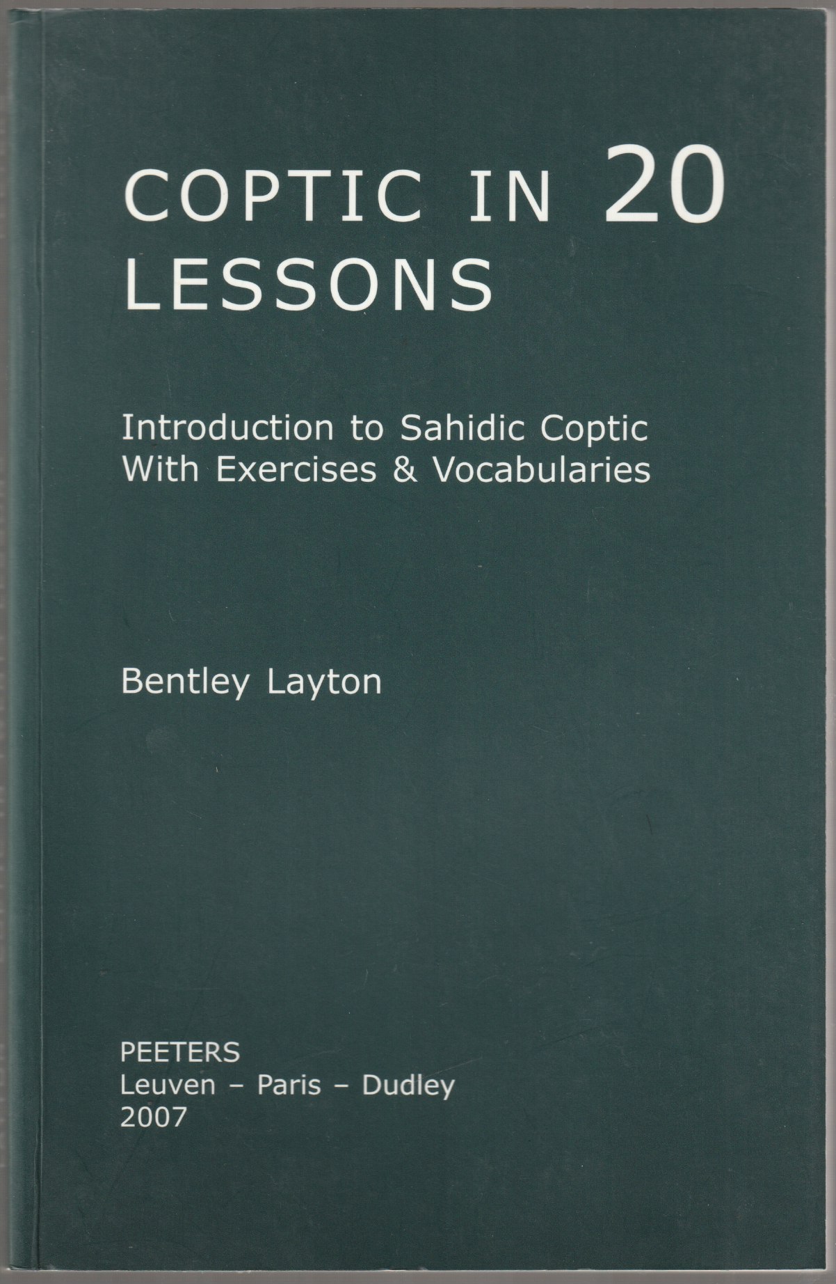 Coptic in 20 lessons : introduction to Sahidic Coptic with exercises & vocabularies. Coptic in 20 lessons : introduction to Sahidic Coptic with exercises & vocabularies.