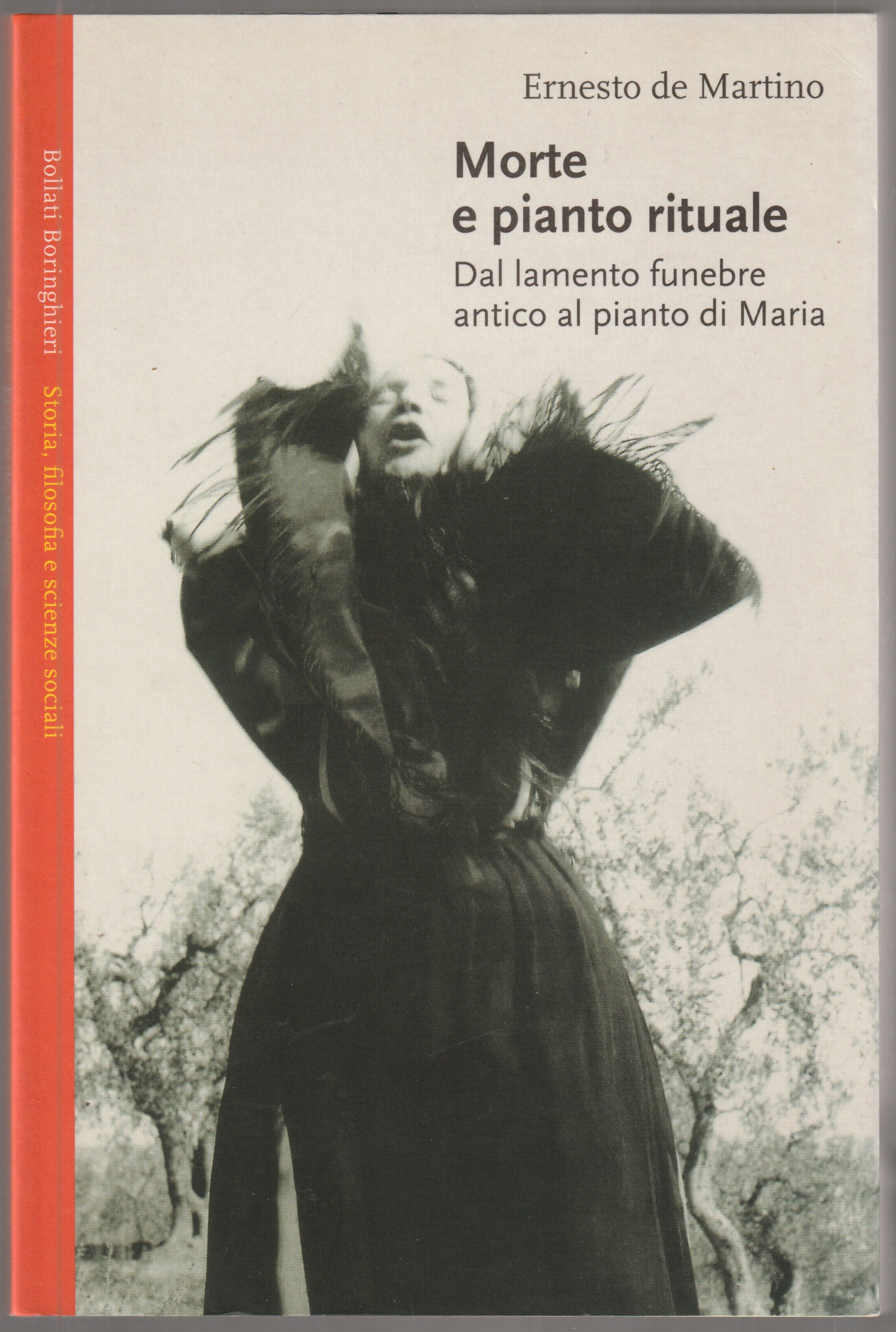 Morte e pianto rituale : dal lamento funebre antico al pianto di Maria. Morte e pianto rituale : dal lamento funebre antico al pianto di Maria.