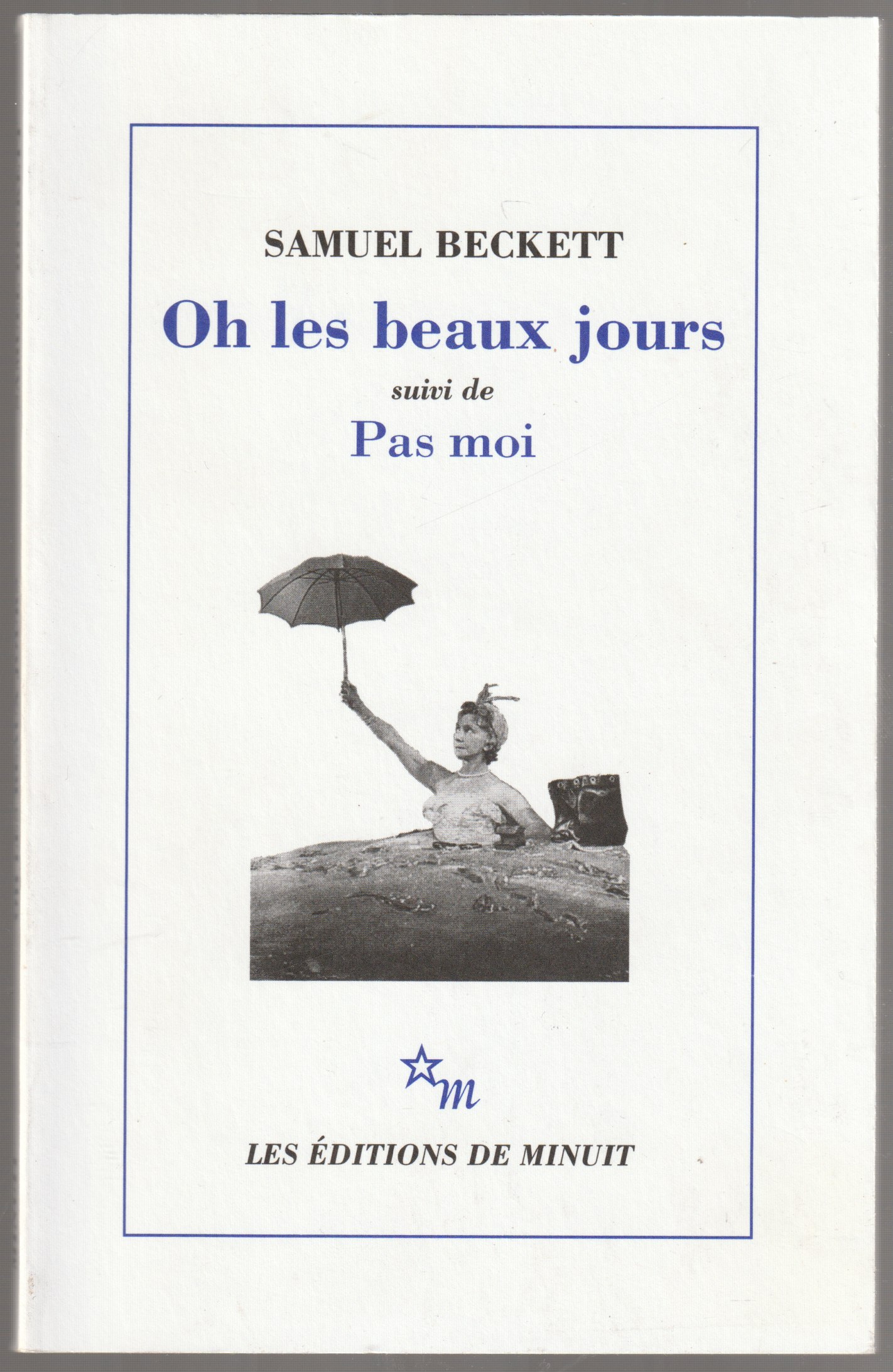 Oh les beaux jours suivi de Pas moi Oh les beaux jours suivi de Pas moi