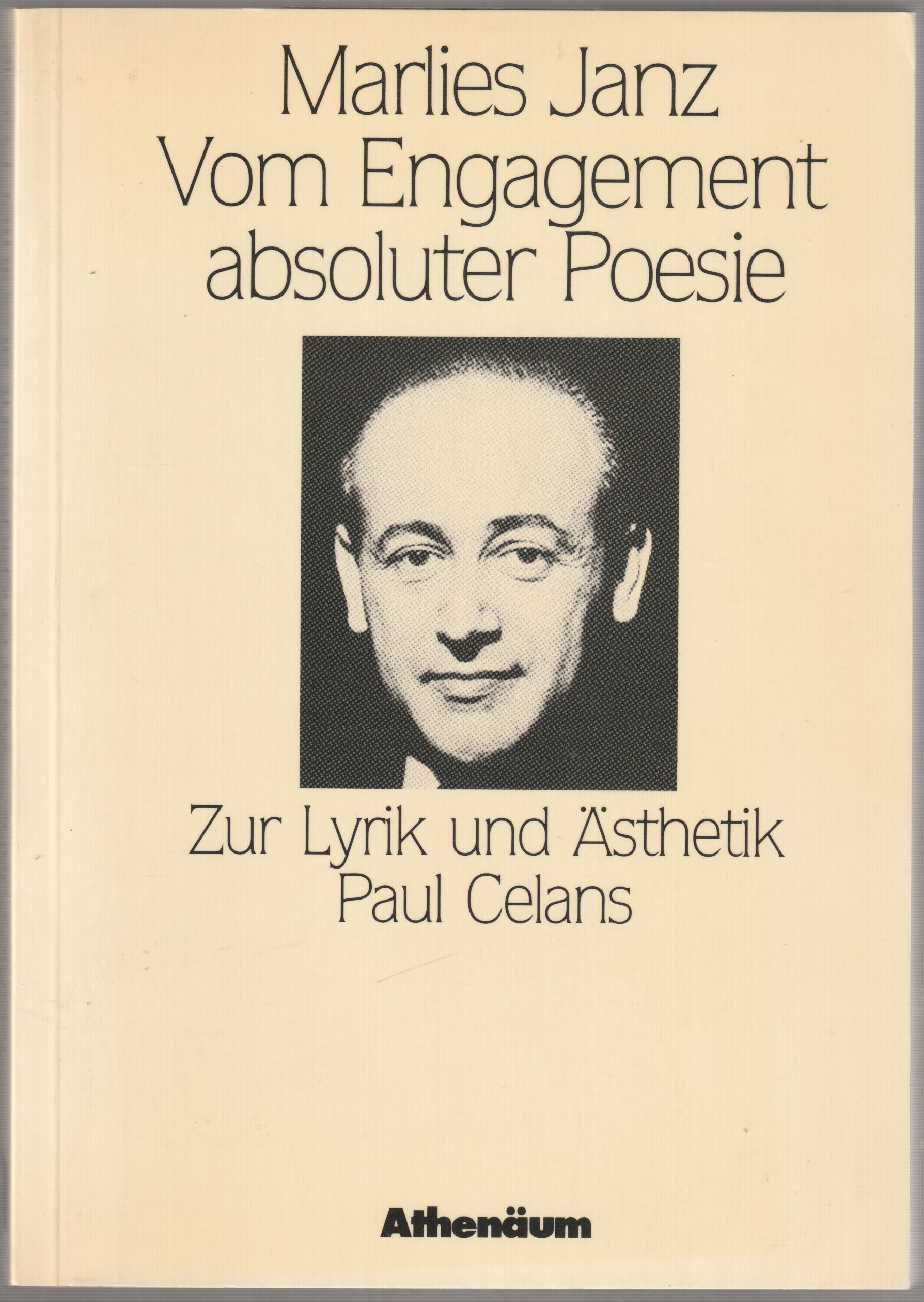 Vom Engagement absoluter Poesie : zur Lyrik und Asthetik Paul Celans. Vom Engagement absoluter Poesie : zur Lyrik und Asthetik Paul Celans.