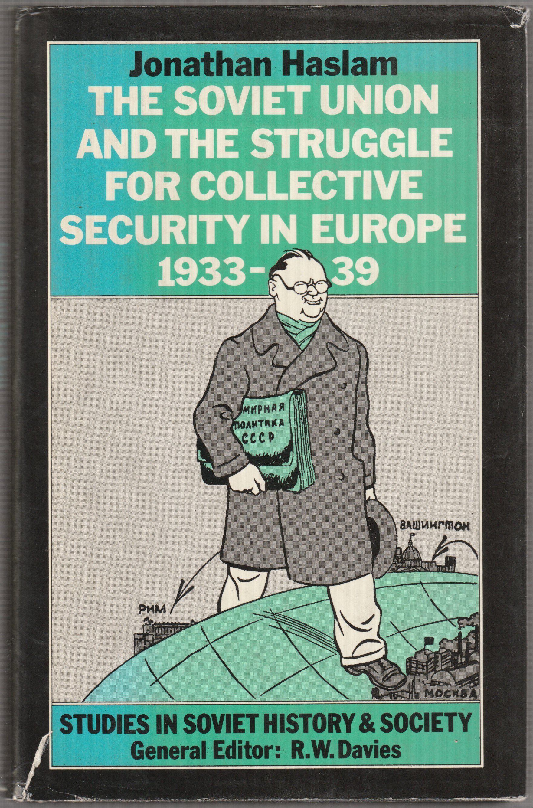 The Soviet Union and the struggle for collective security in Europe, 1933-39. The Soviet Union and the struggle for collective security in Europe, 1933-39.