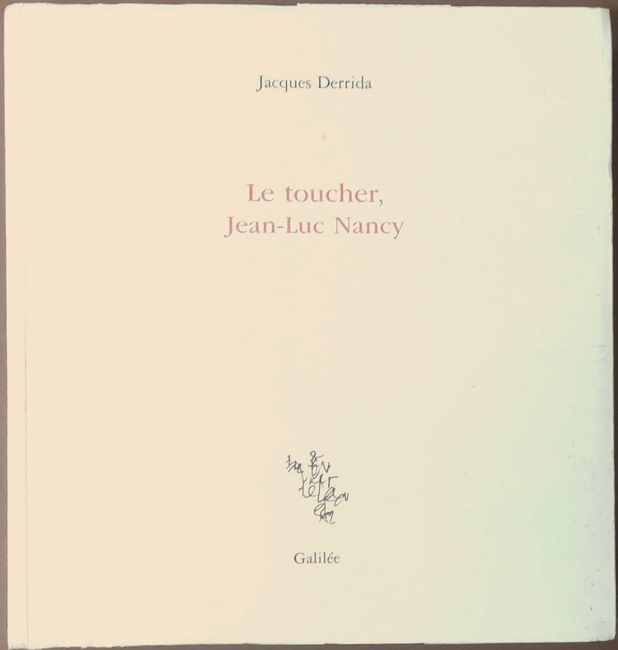Le toucher, Jean-Luc Nancy Le toucher, Jean-Luc Nancy