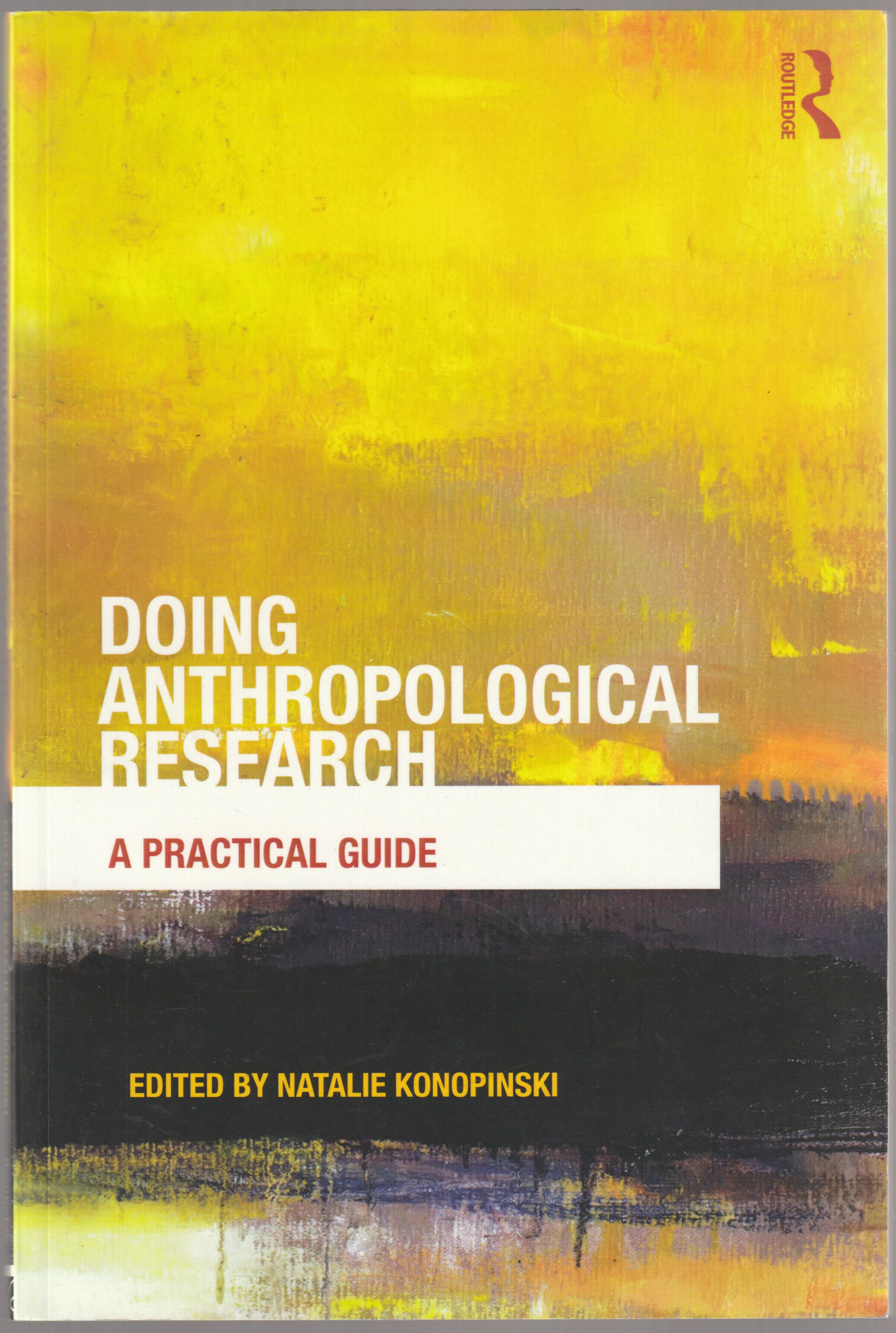 Doing anthropological research : a practical guide. Doing anthropological research : a practical guide.