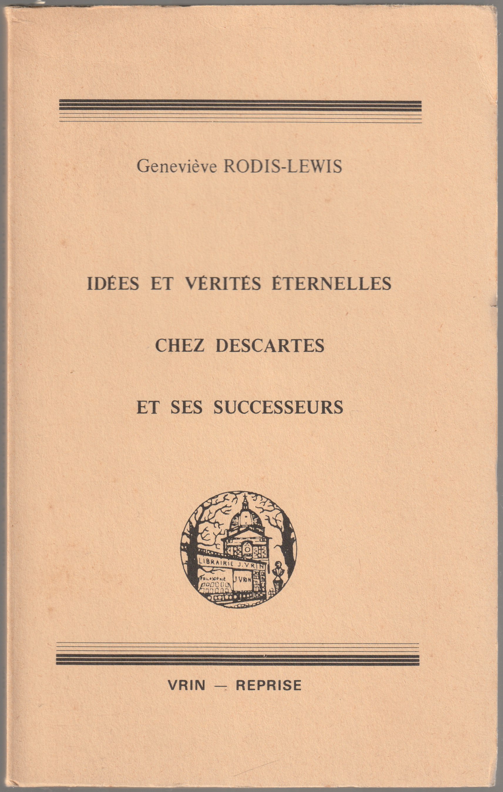 Idees et verites eternelles chez Descartes et ses successeurs Idees et verites eternelles chez Descartes et ses successeurs