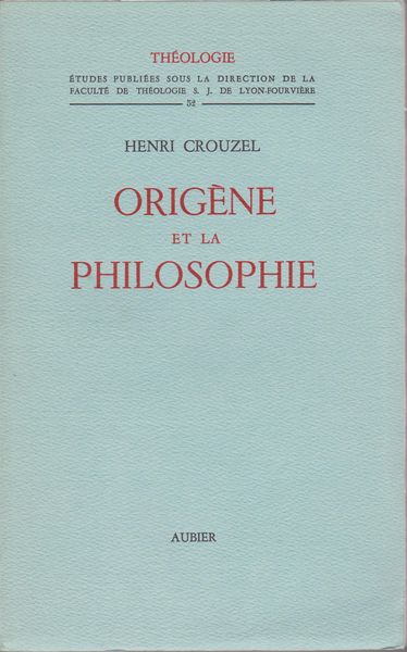 Origene et la philosophie Origene et la philosophie