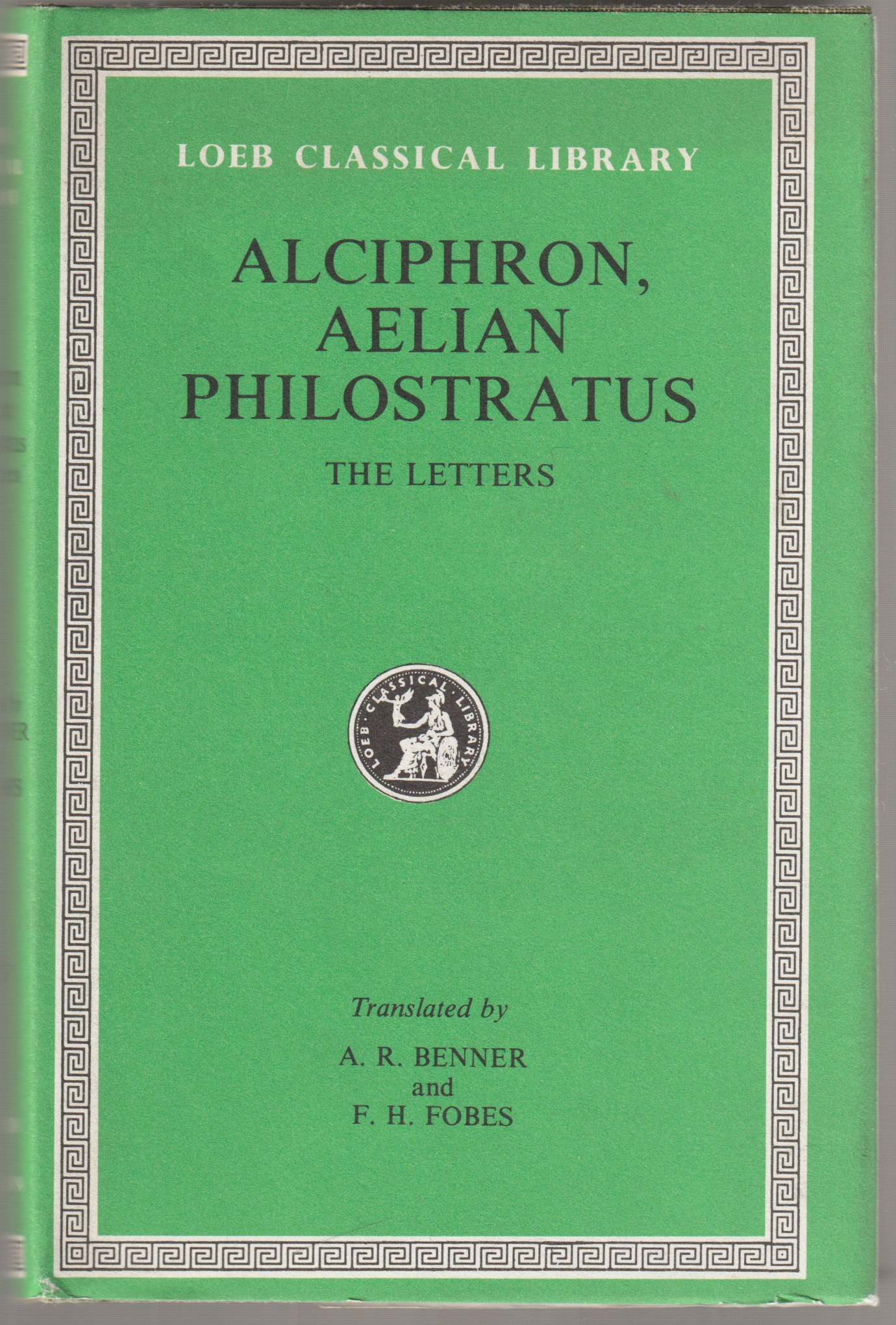 The letters of Alciphron, Aelian and Philostratus. The letters of Alciphron, Aelian and Philostratus.