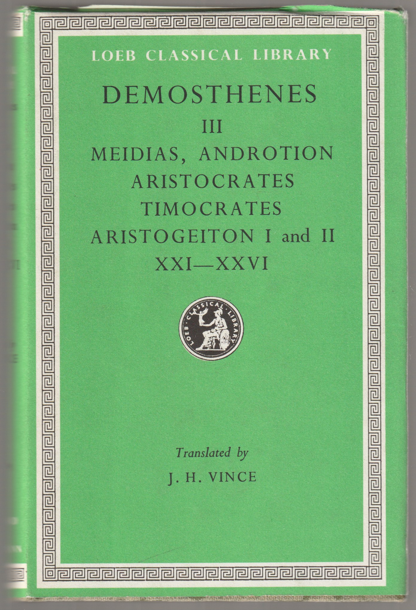 Against Meidias ; Androtion ; Aristocrates ; Timocrates ; Aristogeiton