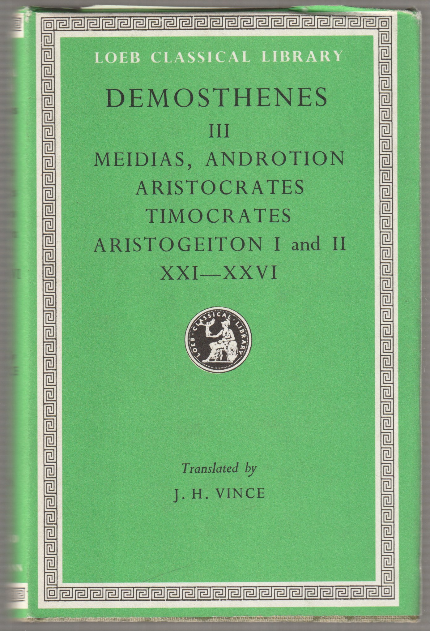 Against Meidias ; Androtion ; Aristocrates ; Timocrates ; Aristogeiton Against Meidias ; Androtion ; Aristocrates ; Timocrates ; Aristogeiton