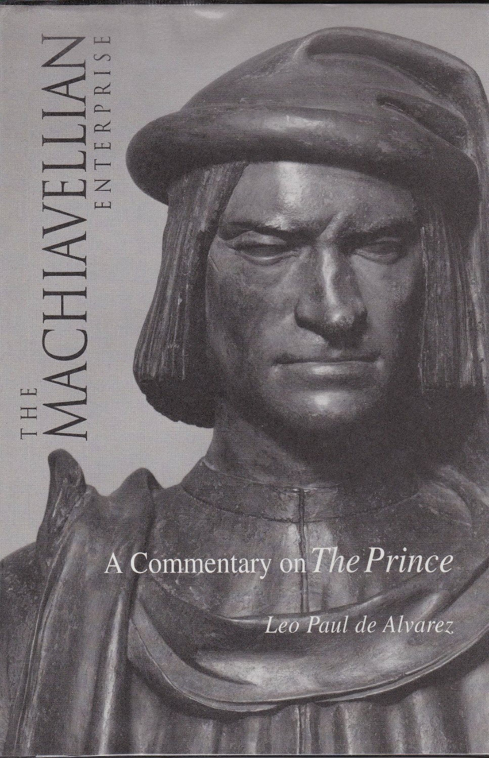 The Machiavellian enterprise : a commentary on The Prince. The Machiavellian enterprise : a commentary on The Prince.