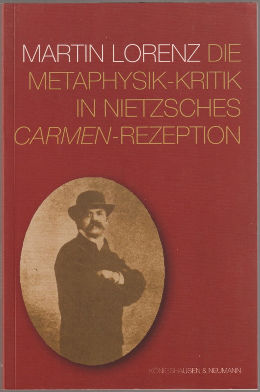 Die Metaphysik-Kritik in Nietzsches Carmen-Rezeption Die Metaphysik-Kritik in Nietzsches Carmen-Rezeption
