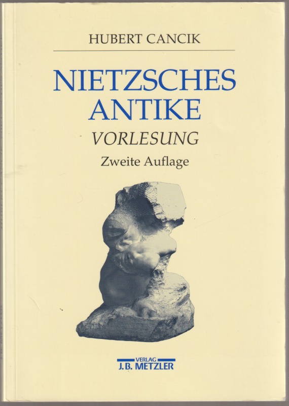 Nietzsches Antike : Vorlesung Nietzsches Antike : Vorlesung
