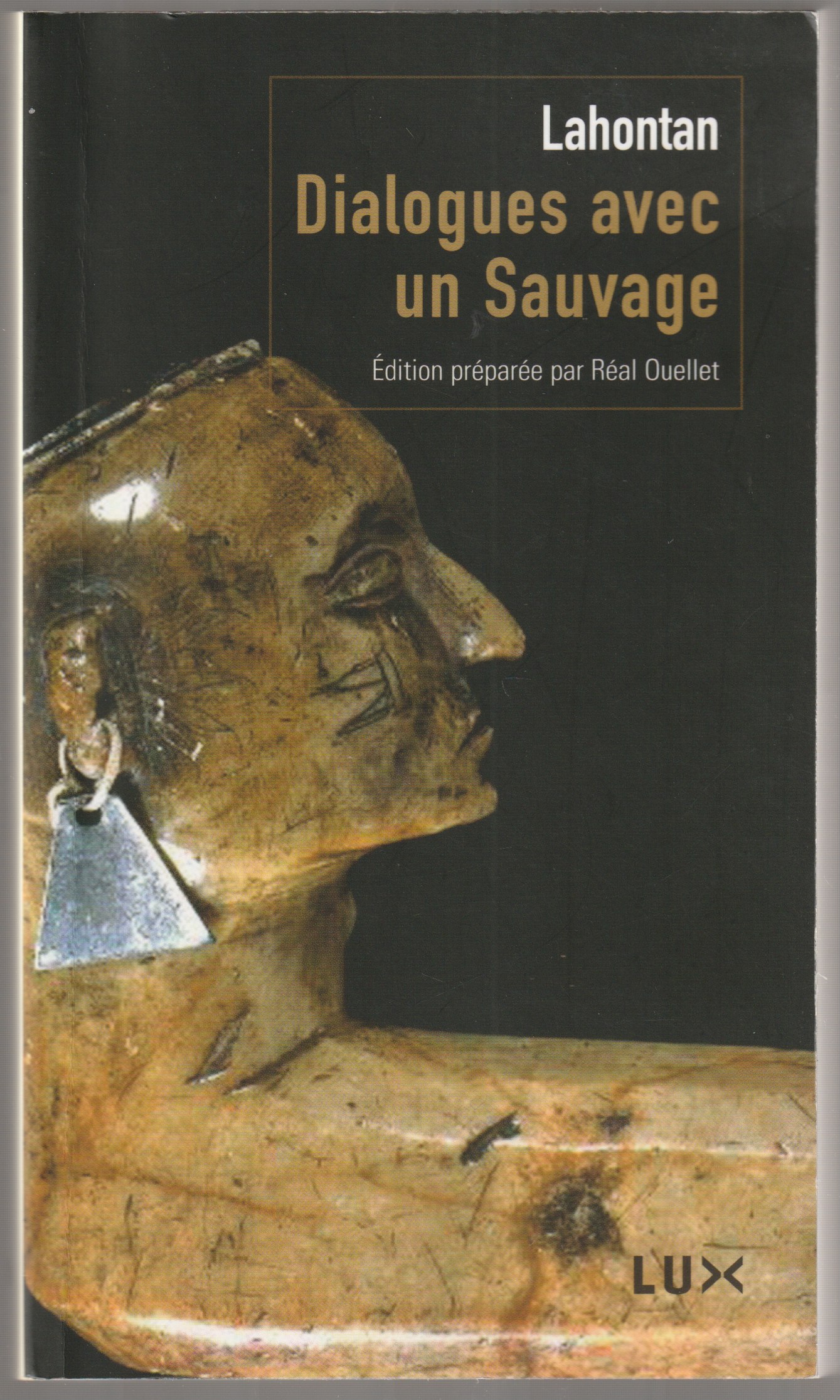 Dialogues avec un sauvage . suivi de Conversations de l'auteur avec Adario, sauvage distingue. Dialogues avec un sauvage . suivi de Conversations de l'auteur avec Adario, sauvage distingue.