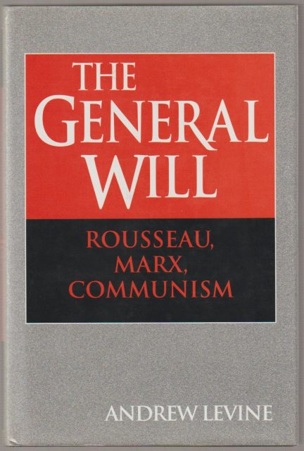 The general will : Rousseau, Marx, communism The general will : Rousseau, Marx, communism