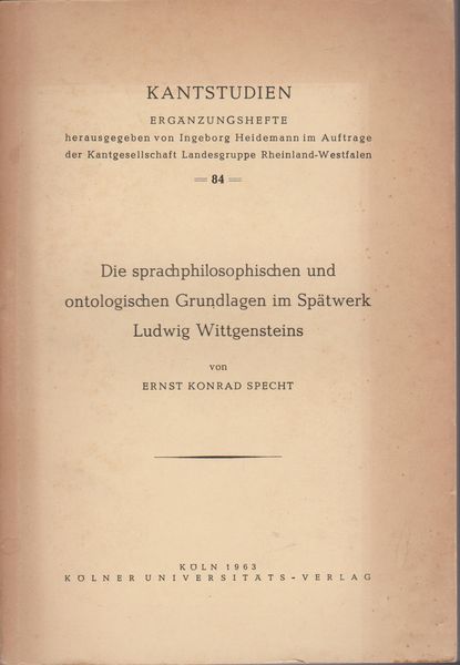 Die sprachphilosophischen und ontologischen Grundlagen im Spatwerk Ludwig Wittgensteins. (Kantstudien, 84) Die sprachphilosophischen und ontologischen Grundlagen im Spatwerk Ludwig Wittgensteins. (Kantstudien, 84)
