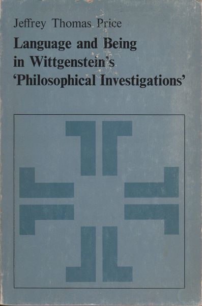 Language and being in Wittgenstein's Philosophical investigations. Language and being in Wittgenstein's Philosophical investigations.