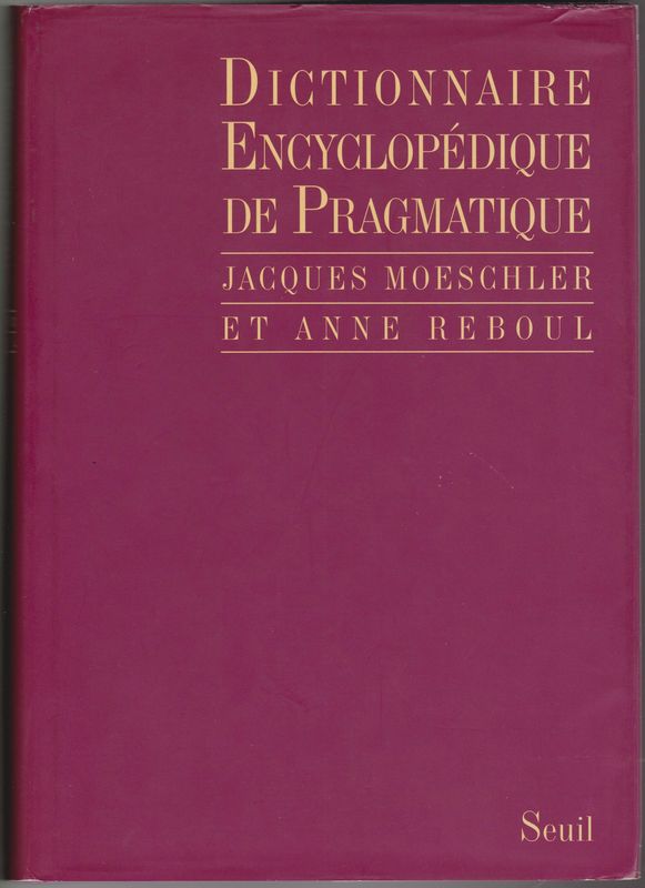 Dictionnaire encyclopedique de pragmatique.