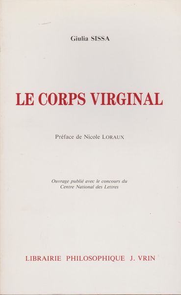 Le corps virginal : la virginite feminine en Grece ancienne