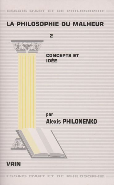 Concepts et idee ; la philosophie du malheur ; 2