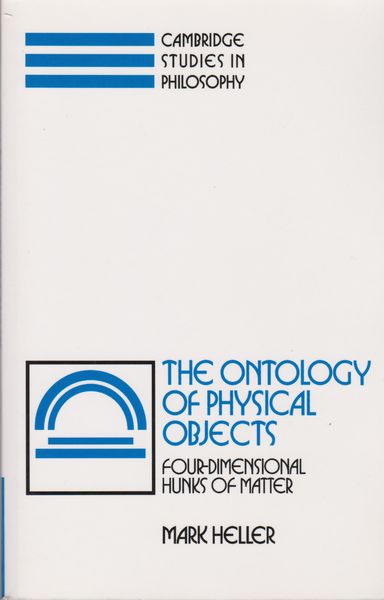The ontology of physical objects : four-dimensional hunks of matter The ontology of physical objects : four-dimensional hunks of matter