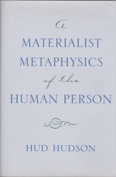 A materialist metaphysics of the human person A materialist metaphysics of the human person