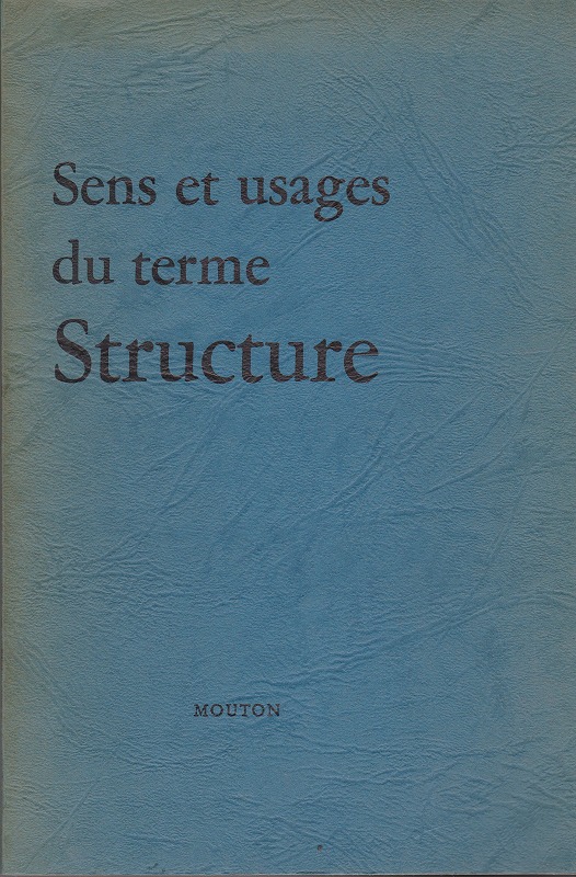 Sens et usages du terme structure dans les sciences humaines et sociales