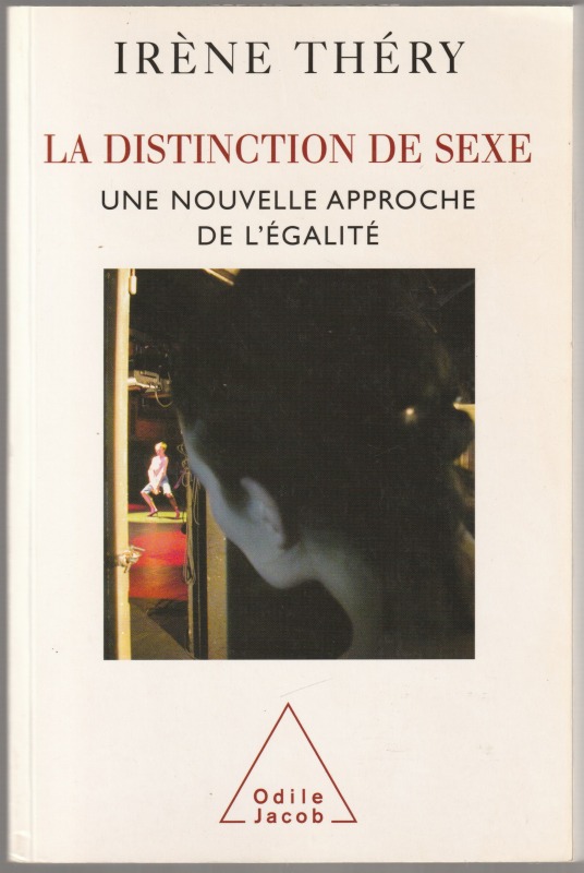 La distinction de sexe : une nouvelle approche de l'egalite La distinction de sexe : une nouvelle approche de l'egalite