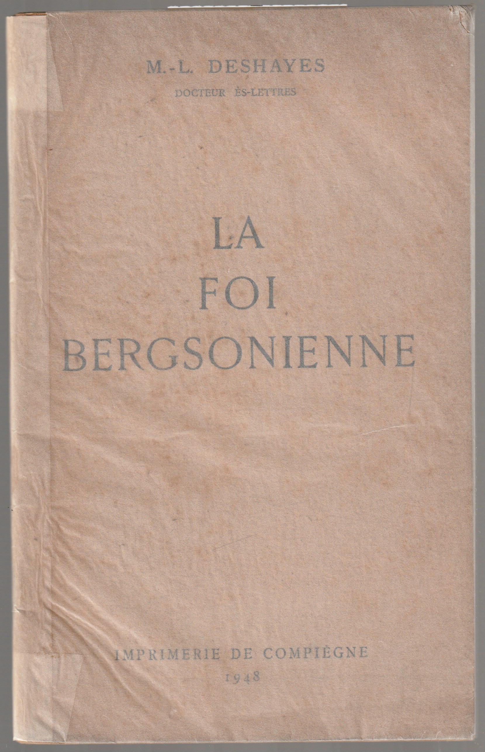 La Foi bergsonienne. La Foi bergsonienne.