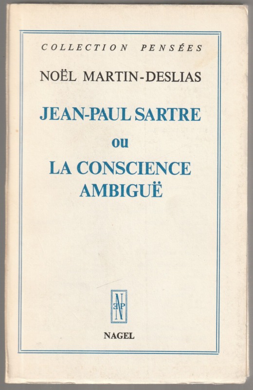 Jean-Paul Sartre, ou, La conscience ambigue Jean-Paul Sartre, ou, La conscience ambigue
