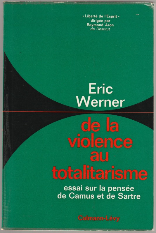 De la violence au totalitarisme : essai sur la pensee de Camus et de Sartre De la violence au totalitarisme : essai sur la pensee de Camus et de Sartre