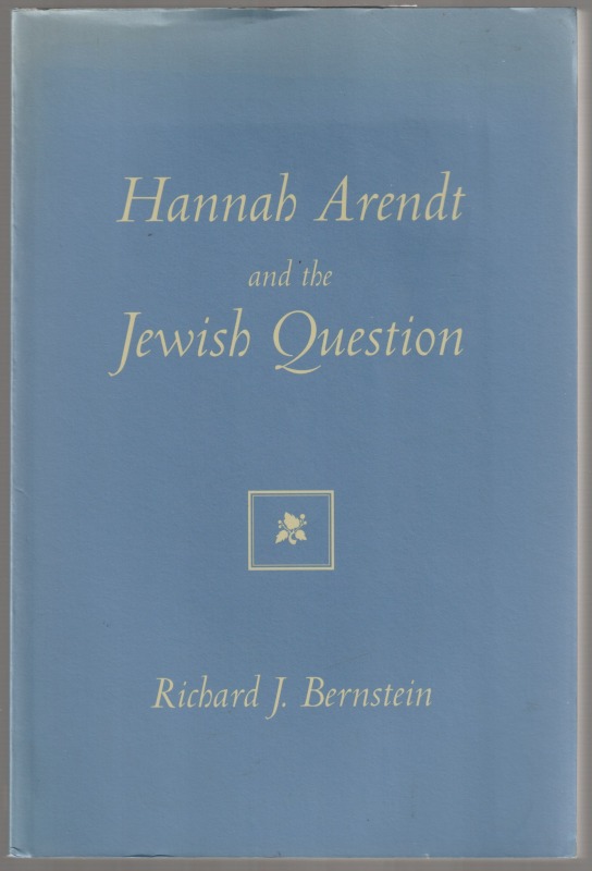Hannah Arendt and the Jewish question Hannah Arendt and the Jewish question