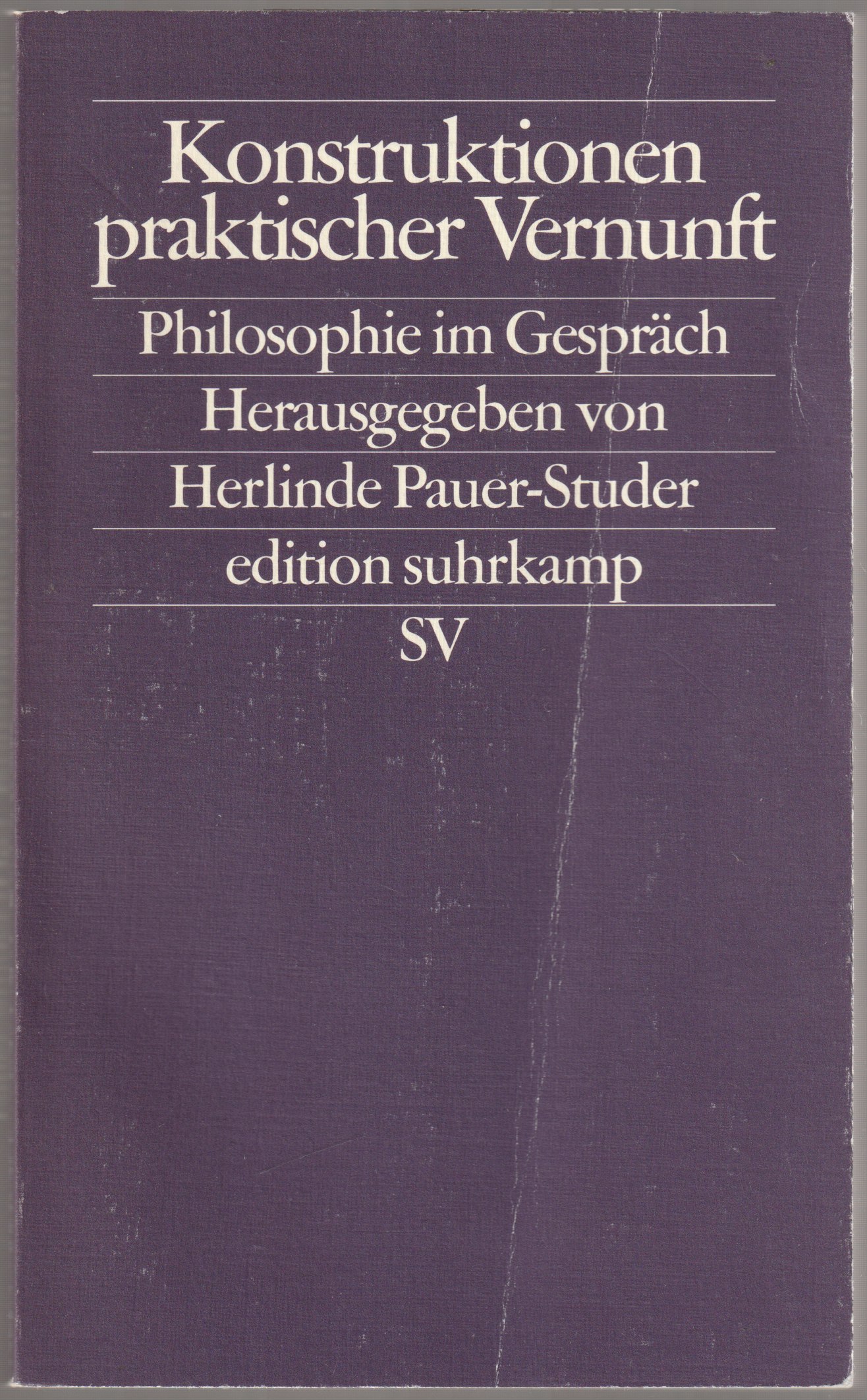 Konstruktionen praktischer Vernunft : Philosophie im Gesprach. Konstruktionen praktischer Vernunft : Philosophie im Gesprach.