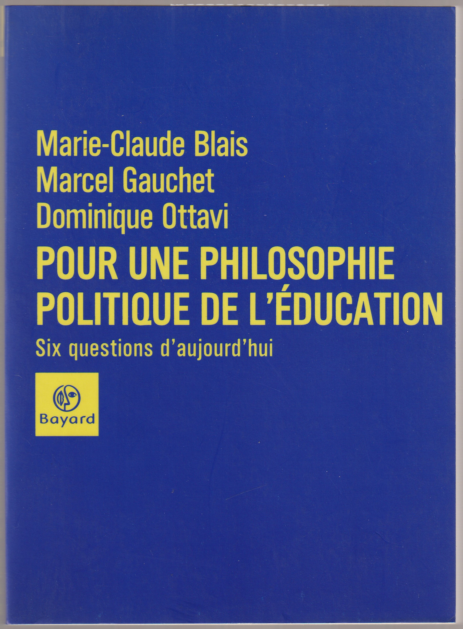 Pour une philosophie politique de l'education : six questions d'aujourd'hui