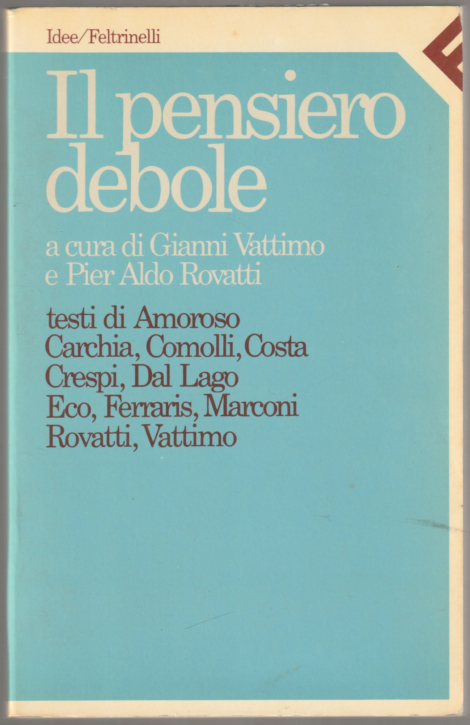 Il Pensiero debole. Il Pensiero debole.