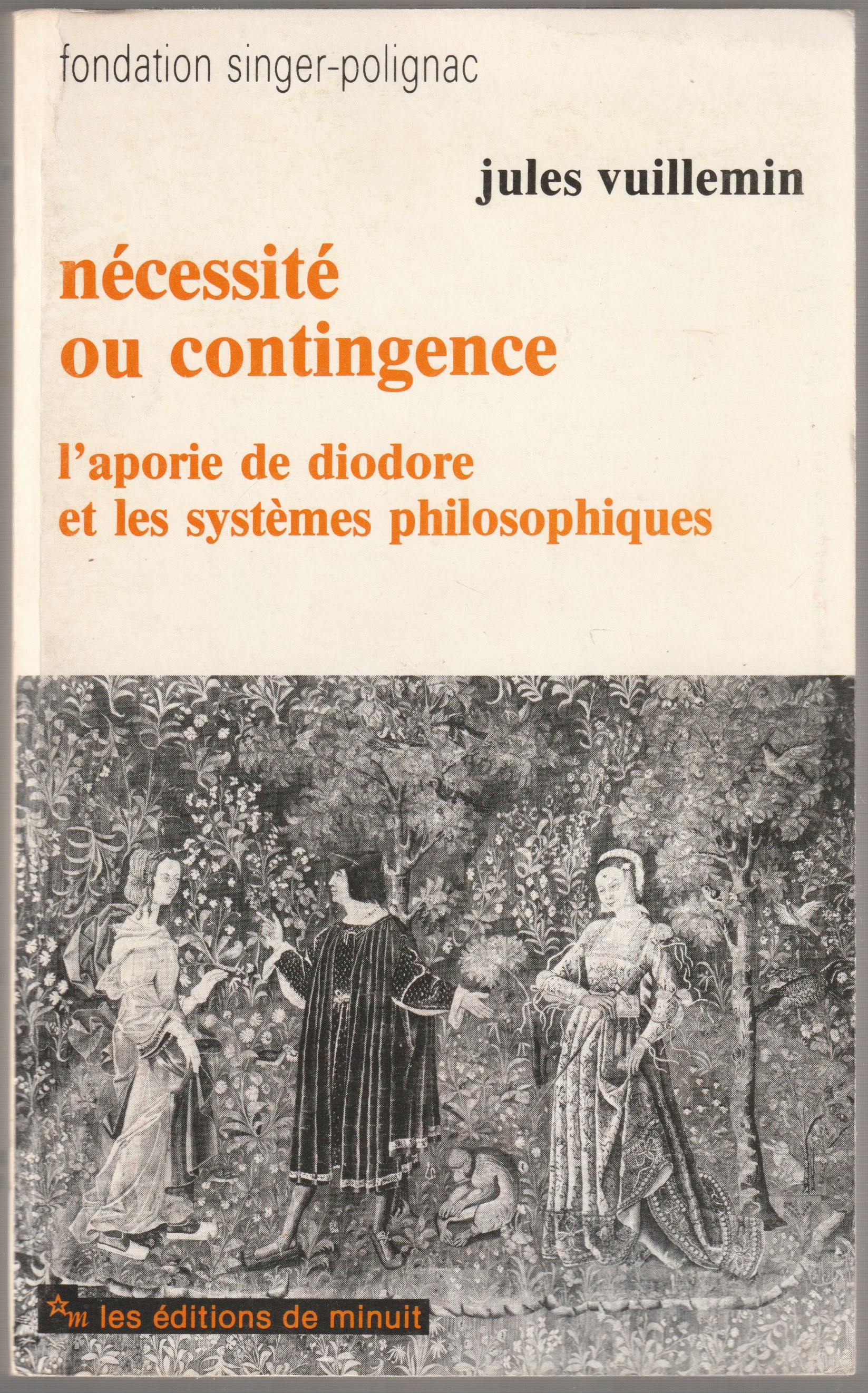 Necessite ou contingence : l'aporie de Diodore et les systemes philosophiques Necessite ou contingence : l'aporie de Diodore et les systemes philosophiques